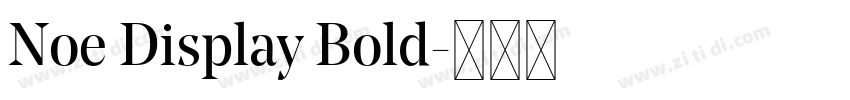 Noe Display Bold字体转换 Noe Display Bold字体转换